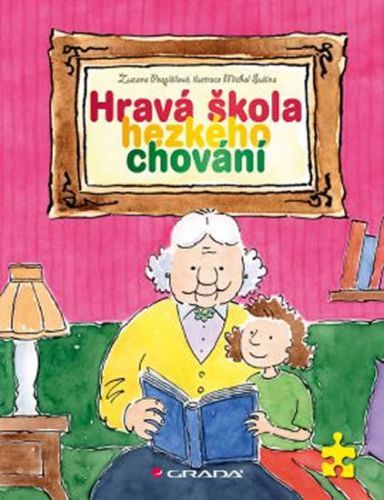 Hravá škola hezkého chování
					 - Pospíšilová Zuzana, Sušina Michal,