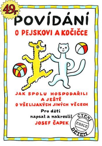 Povídání o pejskovi a kočičce
					 - Čapek Josef