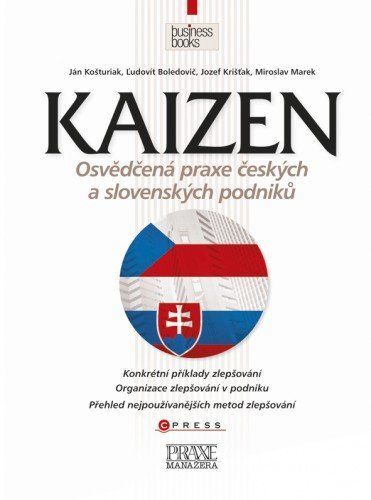 Kaizen - osvědčená praxe českých a slovenských podniků - Ján Košturiak, Jozef Krišťak, Ľudovít Boledovič, Miroslav Marek - e-kniha