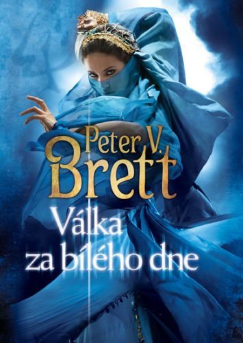 Válka za bílého dne - Démonský cyklus 3
					 - Brett Peter V.
