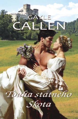 Touha statného Skota
					 - Callen Gayle