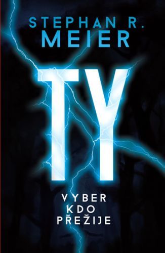 TY vyber, kdo přežije
					 - Meier Stephan R.