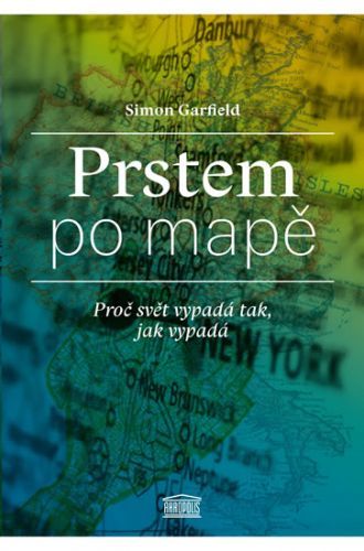 Prstem po mapě - Proč svět vypadá tak, jak vypadá
					 - Garfield Simon