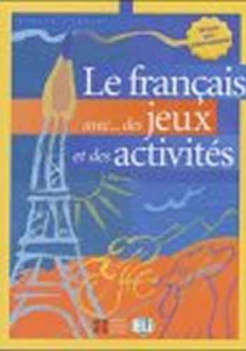 Le français avec... des jeux et des activités
					 - Roberts A.R.R.R.