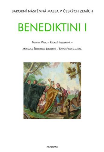 Benediktini - Barokní nástěnná malba v českých zemích
					 - Mádl Martin
