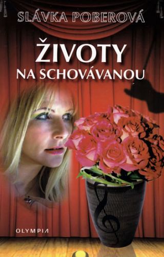 Životy na schovávanou
					 - Poberová Slávka