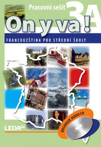 ON Y VA! 3A+3B - Francouzština pro střední školy - pracovní sešity + CD - 2. vydání
					 - Taišlová Jitka