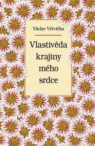 Vlastivěda krajiny mého srdce
					 - Větvička Václav