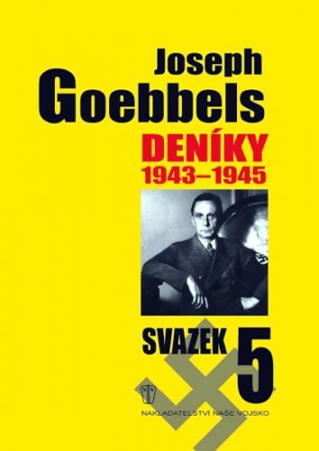 Deníky 1943-1945 - svazek 5
					 - Goebbels Joseph