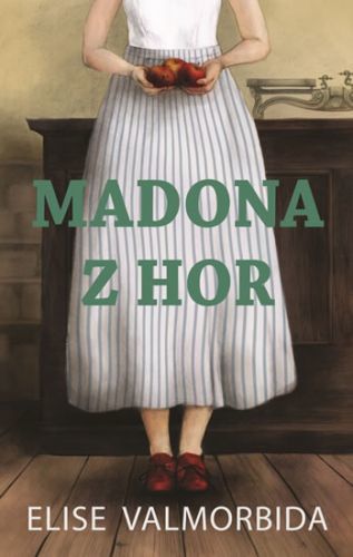 Madona z hor
					 - Valmorbida Elise
