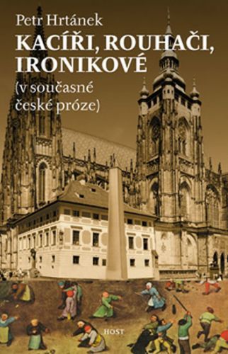 Kacíři, rouhači, ironikové
					 - Hrtánek Petr