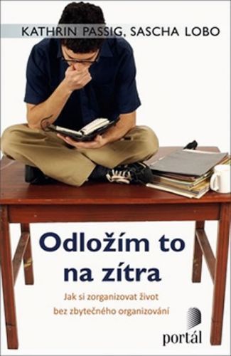Odložím to na zítra
					 - Passig Kathrin
