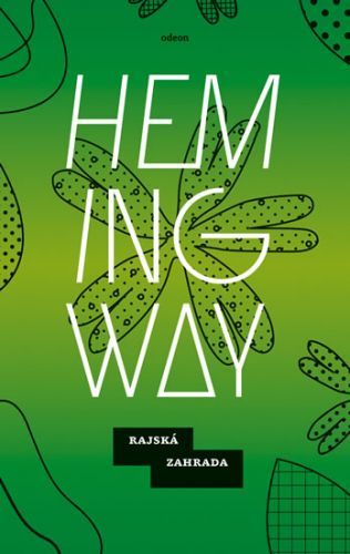 Rajská zahrada
					 - Hemingway Ernest