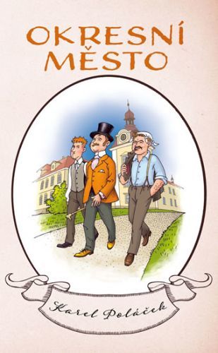 Okresní město
					 - Poláček Karel