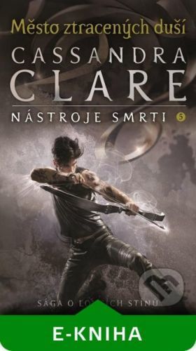 Město ztracených duší - Cassandra Clare