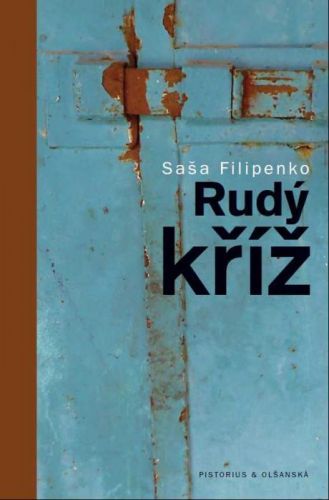 Rudý kříž - Saša Filipenko - e-kniha