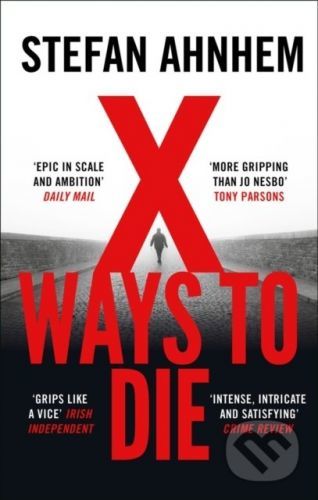 X Ways to Die - Stefan Ahnhem