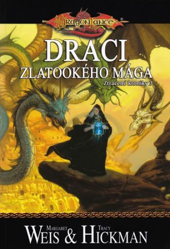 DragonLance (06) - Draci zlatookého mága
					 - Weis Margaret, Hickman Tracy