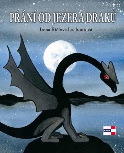Přání od jezera draků
					 - Ričlová Lachoutová Irena