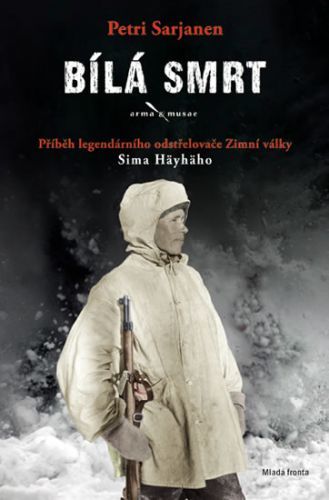 Bílá smrt - Příběh legendárního odstřelovače Zimní války Sima Häyhäho
					 - Sarjanen Petri