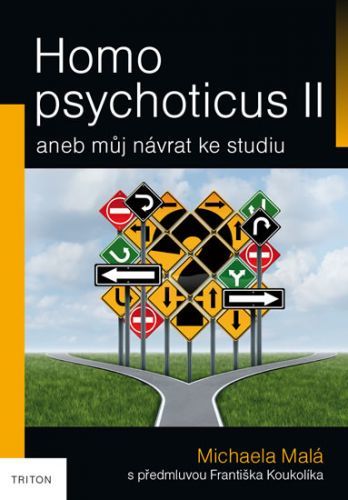 Homo psychoticus II aneb Můj návrat ke studiu
					 - Malá Michaela