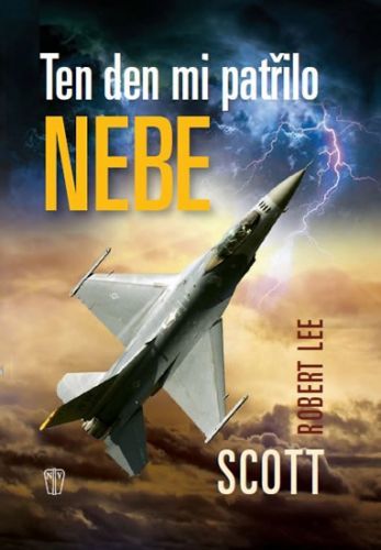 Ten den mi patřilo nebe
					 - Scott Robert Lee