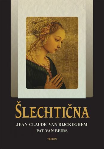 Šlechtična
					 - van Rijckeghem Jean-Claude, van Beirs Pat,