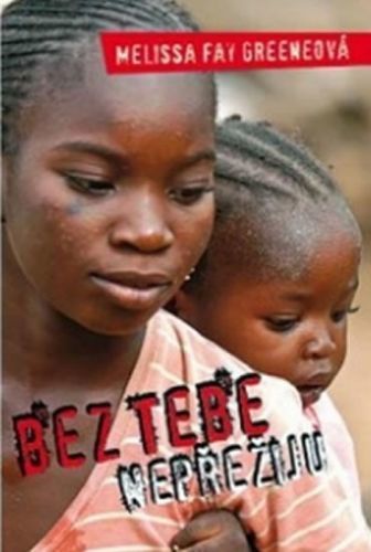 Bez tebe nepřežiju
					 - Greeneová Melissa Fay