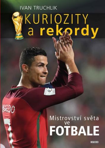 Kuriozity a rekordy MS ve fotbale
					 - Truchlik Ivan