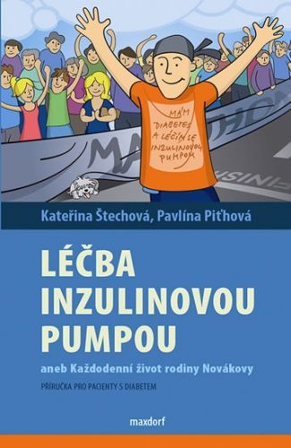 Léčba inzulinovou pumpou aneb každodenní život rodiny Novákovy
					 - Štechová Kateřina, Piťhová Pavlína,