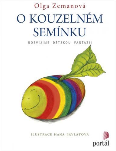 O kouzelném semínku - Rozvíjíme dětskou fantazii
					 - Zemanová Olga