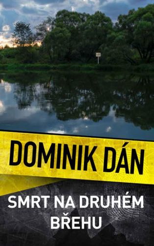 Smrt na druhém břehu
					 - Dán Dominik