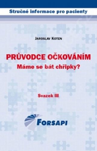 Průvodce očkováním. Máme se bát chřipky?
					 - Koten Jaroslav