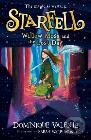 Starfell: Willow Moss and the Lost Day - Dominique Valente, Sarah Warburton (Ilustrátor)