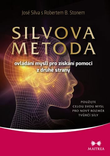 Silvova metoda ovládání mysli pro získání pomoci z druhé strany
					 - Silva José, Ston Robert B.