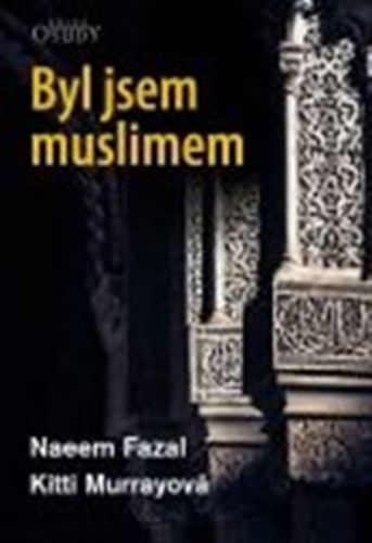 Byl jsem muslimem
					 - Fazal Naeem, Murrayová Kitti,