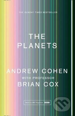 The Planets - Brian Cox, Andrew Cohen