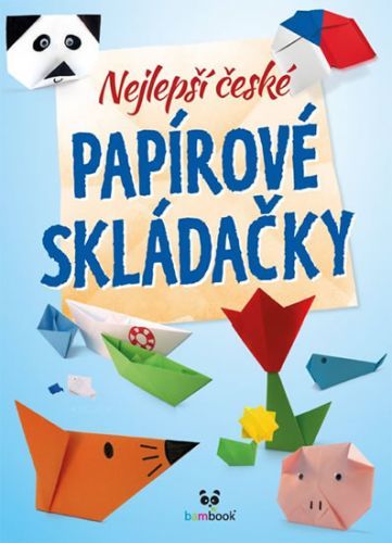 Nejlepší české papírové skládačky
					 - kolektiv autorů