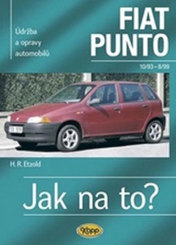 Fiat Punto 10/93-8/99 - Jak na to? 24. - 4. vydání
					 - Etzold Hans-Rudiger Dr.