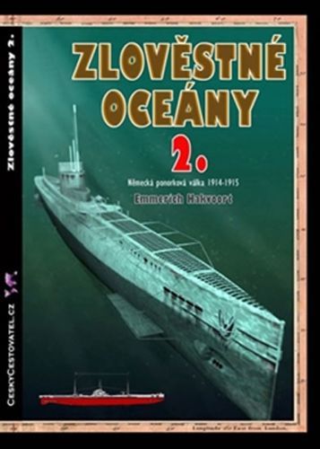 Zlověstné oceány 2. - Německá ponorková válka 1914-1915
					 - Hakvoort Emmerich