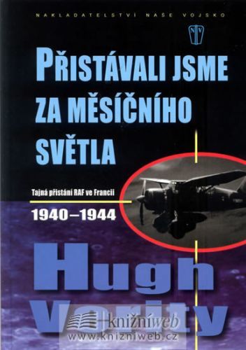 Přistávali jsme za měsíčního světla
					 - Verity Hugh