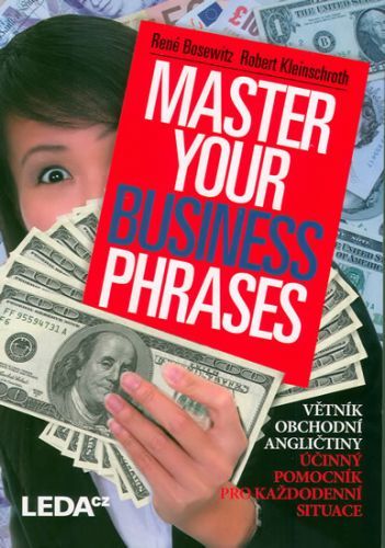 Master Your Business Phrases
					 - Bosewitz René, Kleinschroth Robert