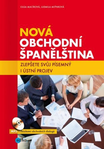 Nová obchodní španělština + CDmp3
					 - Macíková Olga, Mlýnková Ludmila