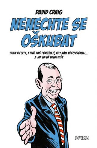 Nenechte se oškubat. Triky a finty, které lidé používají, aby nám něco prodali..., a jak na ně nenaletět
					 - Craig David