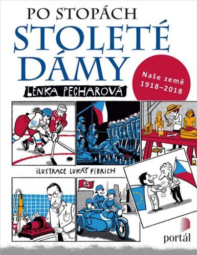 Po stopách stoleté dámy - Naše země 1918-2018
					 - Pecharová Lenka