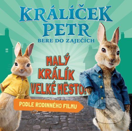 Králíček Petr bere do zaječích - Egmont ČR