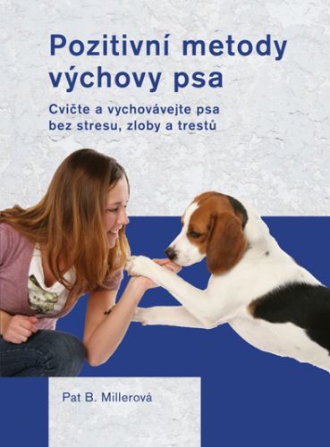 Pozitivní metody výchovy psa - Millerová Pat - e-kniha