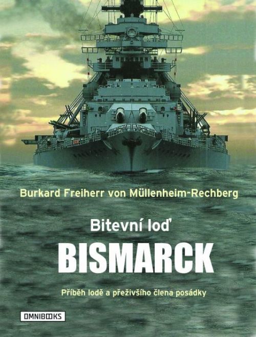 Bitevní loď Bismarck - Burkard Freiherr von Müllenheim-Rechberg - e-kniha