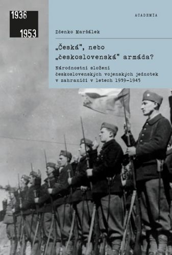 Česká, nebo československá armáda?
					 - Maršálek Zdenko