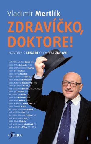 Zdravíčko, doktore!
					 - Mertlík Vladimír